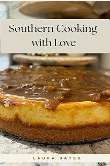 Southern Cooking with Love Cookbook